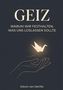 "GEIZ. WARUM WIR FESTHALTEN, WAS UNS LOSLASSEN SOLLTE. Edwin van DeVille." Eine handgezeichnete Hand hält einen Origami-Kranich., Buch