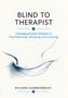 "Blind to Therapist" und "Inhaltsgeschütztes Arbeiten in Psychotherapie, Beratung und Coaching" mit abstrakten blauen Linien., Buch