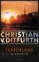 Christian V. Ditfurth: Terrorland, Buch