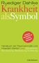 Ruediger Dahlke: Krankheit als Symbol, Buch