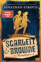 Jonathan Stroud: Scarlett & Browne - Die Berüchtigten, Buch, Buch