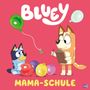 BLUEY - Mama-Schule, Buch