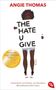 Angie Thomas: The Hate U Give, Buch