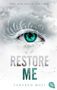 Tahereh Mafi: Restore Me, Buch