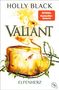 "Valliant; Elfenherz; Holly Black" steht in großer Schrift. Ein goldenes Glas mit Flamme und Dornen im Hintergrund.