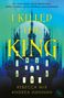 Andrea Hannah: I Killed The King, Buch