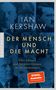 Ian Kershaw: Der Mensch und die Macht, Buch