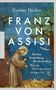 Titel: "Franz von Assisi". Untertitel: "Frieden, Zuwendung, Bescheidenheit. Was uns Franziskus heute zu sagen hat." Illustration von Franziskus in Mönchskleidung mit Vögeln., Buch
