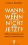 Hanna Reichel. WANNN, WENN NICHT JETZT? 28 Ermutigungen für das Christsein heute. Orangefarbener Hintergrund.