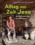 „Alltag zur Zeit Jesu. Ein Blick in das Leben vor 2000 Jahren.“ Mädchen töpfert in rustikaler Umgebung., Buch