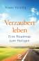 Klaas Huizing: Verzaubert leben, Buch