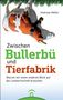 Andreas Möller: Möller, A: Zwischen Bullerbü und Tierfabrik, Buch