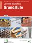Titel: Lernfeld Bautechnik Grundstufe. Bilder von Bauarbeiten, Maschinen und Baumaterialien., Buch