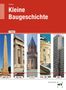 Helmut Sommer: eBook inside: Buch und eBook Kleine Baugeschichte, Buch