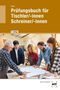 Prüfungsbuch für Tischler/-innen Schreiner/-innen, 7. Auflage. Menschen arbeiten gemeinsam um einen Arbeitstisch., Buch