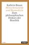 Kathrin Braun: Menschenwürde und Biomedizin, Buch