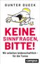 Gunter Dueck: Keine Sinnfragen, bitte!, Buch