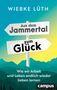 Wiebke Lüth: Aus dem Jammertal zum Glück, Buch, Buch