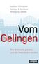 Titel: "Vom Gelingen". Autoren: Andrea Römmele, Helmut K. Anheier, Wolfgang Seibel. Verlag: campus. Hintergrund: Gebäudesilhouette., Buch