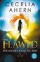 Cecelia Ahern: Flawed ¿ Wie perfekt willst du sein?, Buch