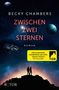 Becky Chambers: Zwischen zwei Sternen, Buch