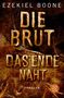 Ezekiel Boone: Die Brut - Das Ende naht, Buch