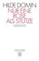 Hilde Domin: Nur eine Rose als Stütze, Buch, Buch