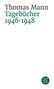 Thomas Mann: Tagebücher 1946 - 1948, Buch