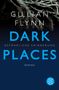 Gillian Flynn: Dark Places - Gefährliche Erinnerung, Buch
