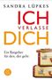 Sandra Lüpkes: Ich verlasse dich, Buch