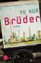 Yu Hua: Brüder, Buch, Buch