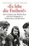 Ulrich Chaussy: "Es lebe die Freiheit!", Buch
