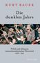 Kurt Bauer: Die dunklen Jahre, Buch