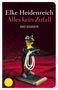 Elke Heidenreich: Alles kein Zufall, Buch