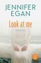 Jennifer Egan: Look at me, Buch