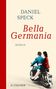 Daniel Speck: Bella Germania, Buch, Buch