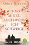 Abbie Greaves: Hör mir zu, auch wenn ich schweige, Buch