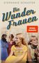 Stephanie Schuster: Die Wunderfrauen - Freiheit im Angebot, Buch