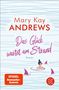 Mary Kay Andrews: Das Glück wartet am Strand, Buch