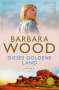 Barbara Wood: Dieses goldene Land, Buch