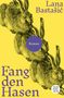 Lana Bastasic: Fang den Hasen, Buch