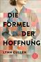 Lynn Cullen: Die Formel der Hoffnung, Buch