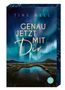 Tine Nell: Genau jetzt mit dir, Buch