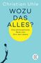 Christian Uhle: Wozu das alles?, Buch