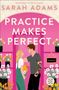 Sarah Adams: Practice Makes Perfect, Buch