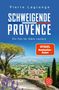 „SCHWEIGENDE PROVENCE“ von Pierre Lagrange, „Ein Fall für Albin Leclerc“, „SPIEGEL Bestseller-Autor“. Landschaft mit Dorf., Buch