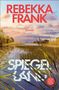 "REBEKKA FRANK", "ROMAN", "SPIEGEL", Landschaft mit Wasser, Schilf und bewölktem Himmel, rotes Logo unten rechts., Buch