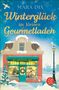 Mara Dix: Winterglück im kleinen Gourmetladen, Buch, Buch