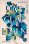 „Nadine Schneider“ und „Das gute Leben“. Unter den Texten ein Arrangement aus grün-blauen Blättern., Buch