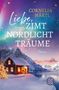 „Liebe, Zimt und Nordlichtträume. Roman. Cornelia Härtl.“ Winterlandschaft, rotes Haus, Nordlichter am Himmel., Buch